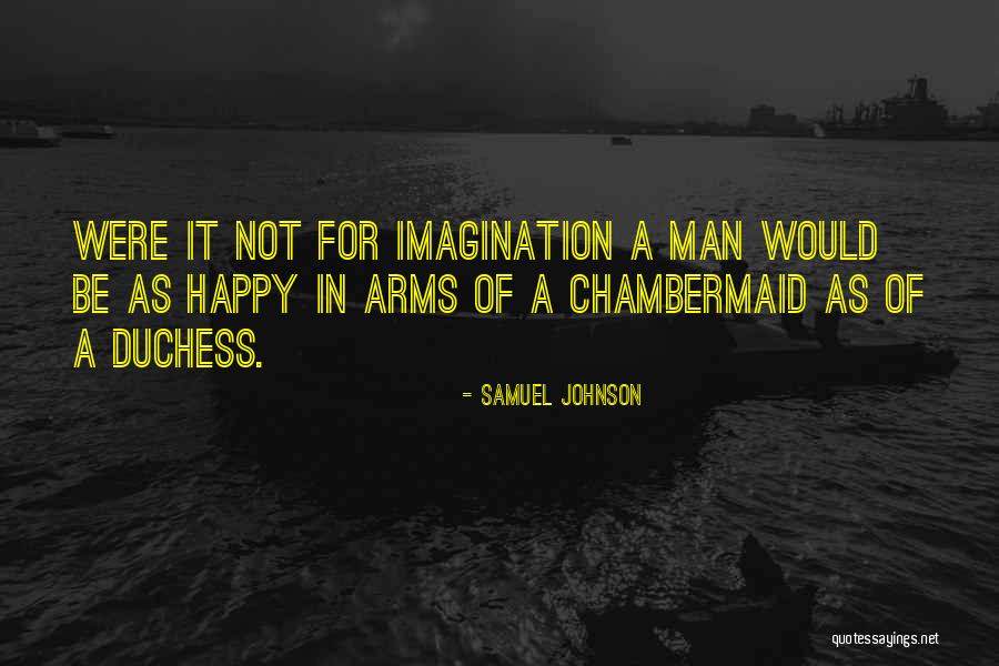 Chambermaid Quotes By Samuel Johnson