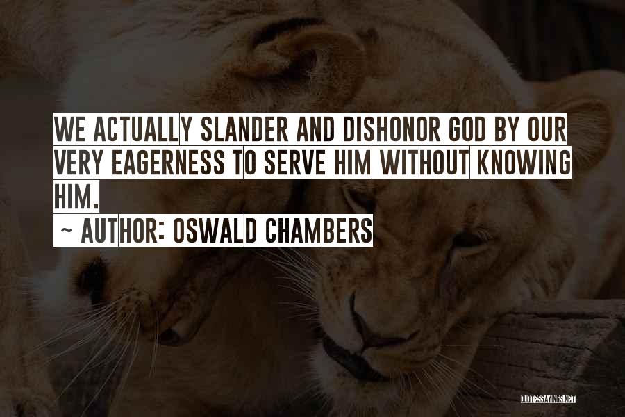 Chambers Quotes By Oswald Chambers