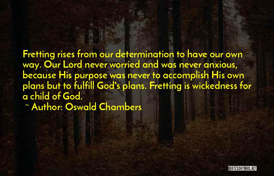 Chambers Quotes By Oswald Chambers