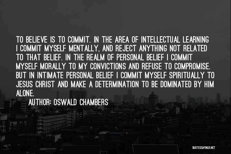 Chambers Quotes By Oswald Chambers