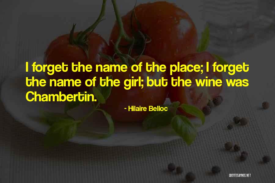 Chambertin Quotes By Hilaire Belloc Chambertin Quotes By Hilaire Belloc