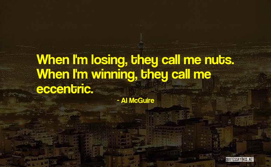 Chamein Quotes By Al McGuire Chamein Quotes By Al McGuire