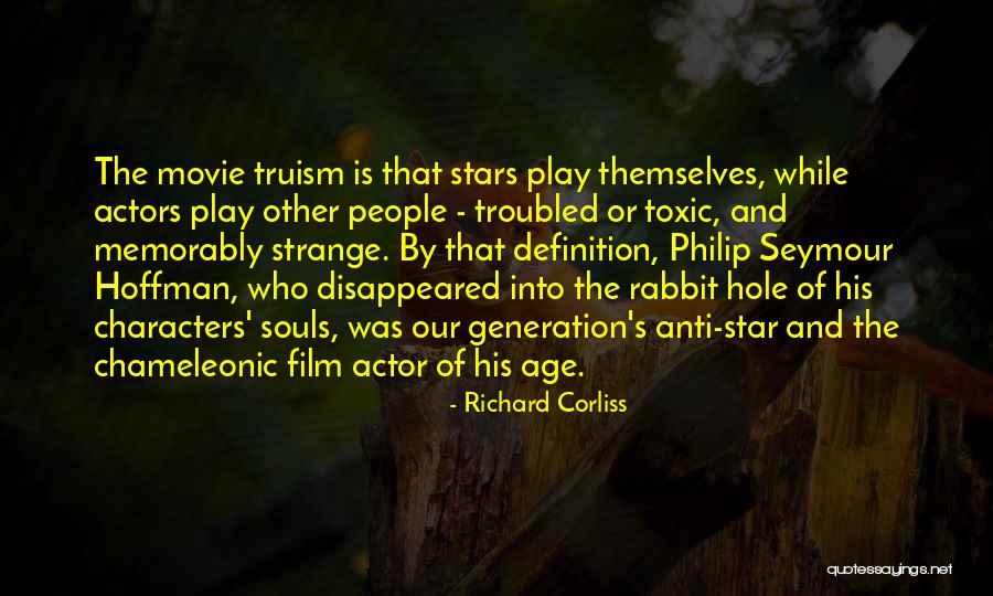 Chameleonic Quotes By Richard Corliss Chameleonic Quotes By Richard Corliss