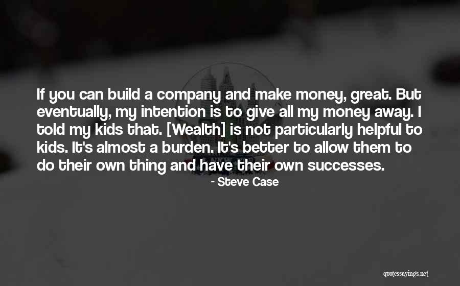 Chamhembe Quotes By Steve Case