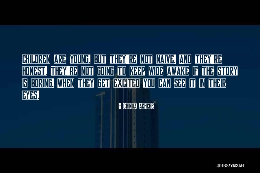 Chamimg Quotes By Chinua Achebe Chamimg Quotes By Chinua Achebe