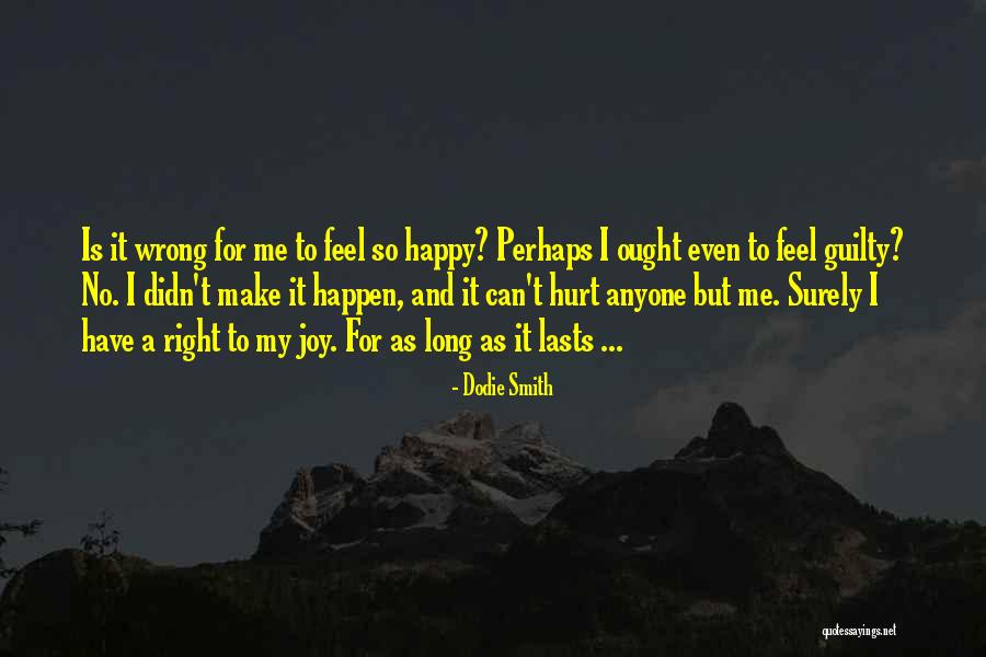 Chamnan Moun Quotes By Dodie Smith Chamnan Moun Quotes By Dodie Smith