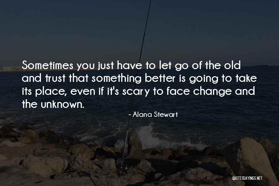 Chamonic3 Quotes By Alana Stewart Chamonic3 Quotes By Alana Stewart