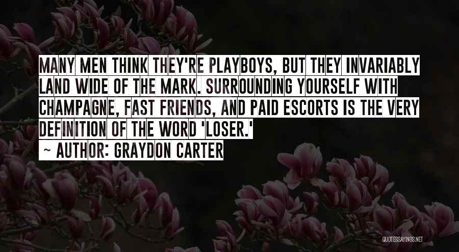 Champagne And Friends Quotes By Graydon Carter