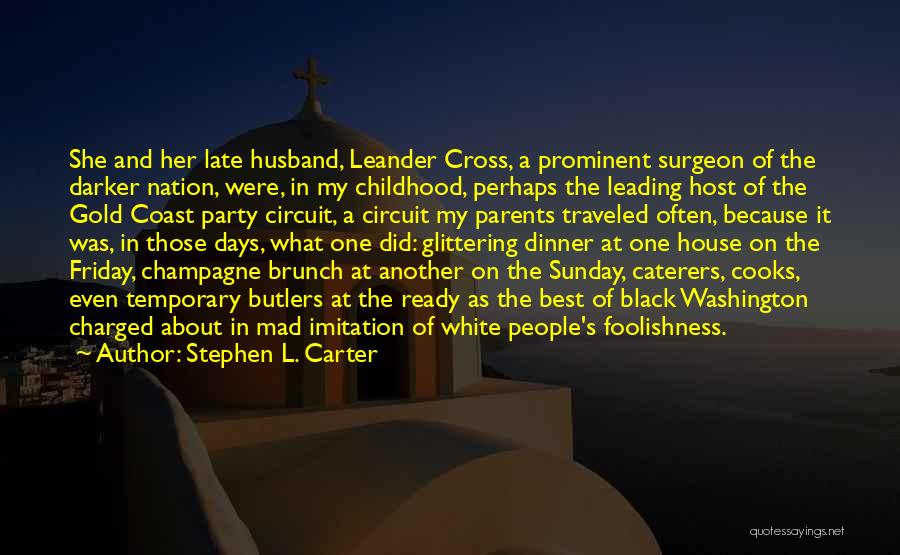 Champagne Brunch Quotes By Stephen L. Carter