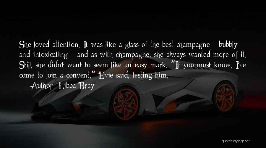 Champagne Bubbly Quotes By Libba Bray