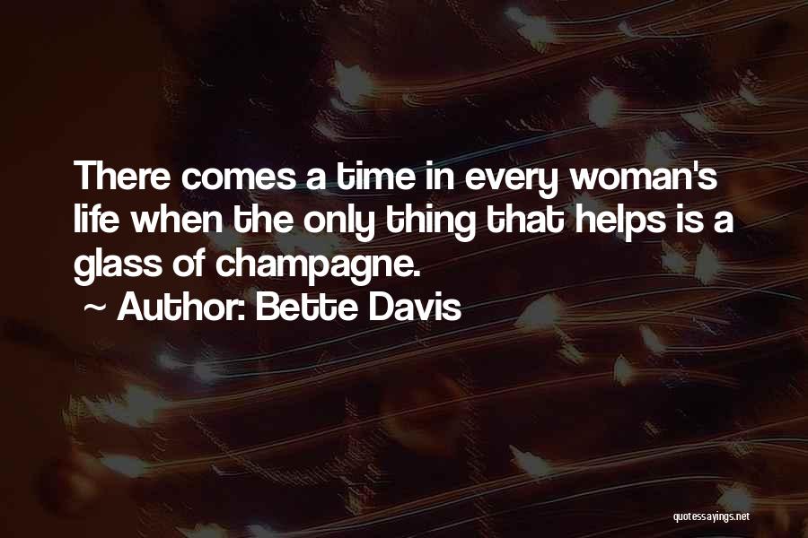 Champagne Drinking Quotes By Bette Davis