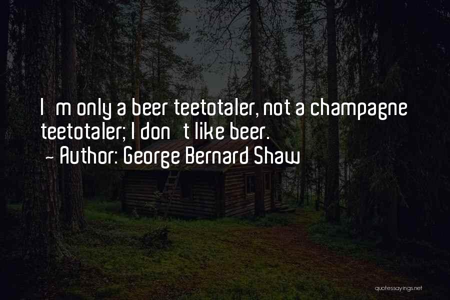 Champagne Drinking Quotes By George Bernard Shaw