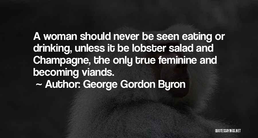 Champagne Drinking Quotes By George Gordon Byron