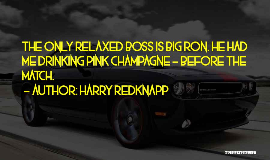 Champagne Drinking Quotes By Harry Redknapp