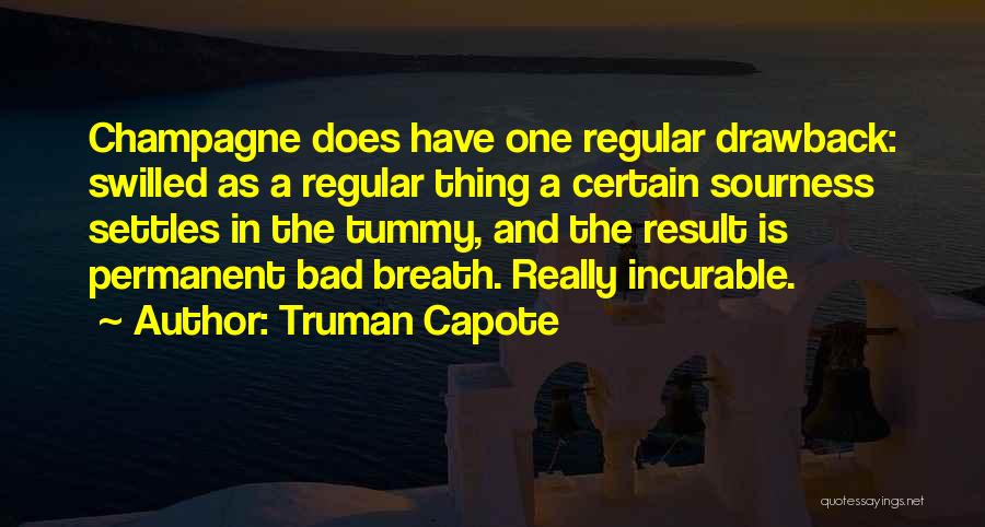 Champagne Drinking Quotes By Truman Capote