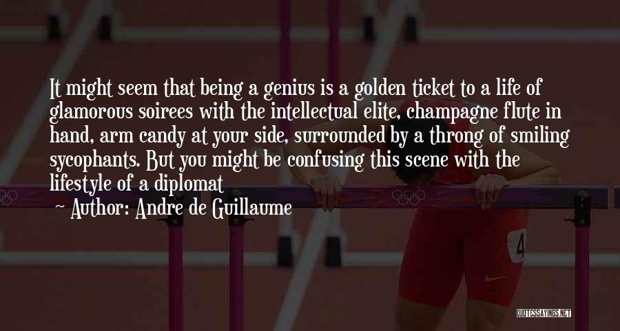 Champagne Flute Quotes By Andre De Guillaume