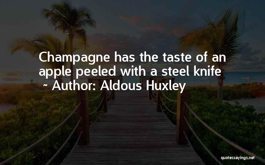 Champagne Taste Quotes By Aldous Huxley