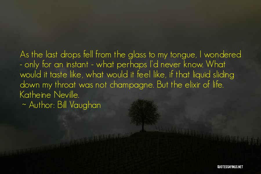 Champagne Taste Quotes By Bill Vaughan
