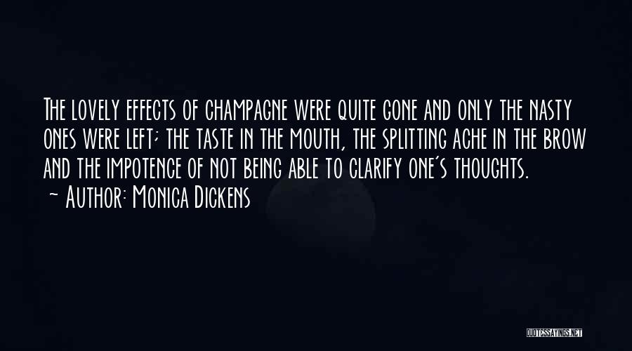 Champagne Taste Quotes By Monica Dickens