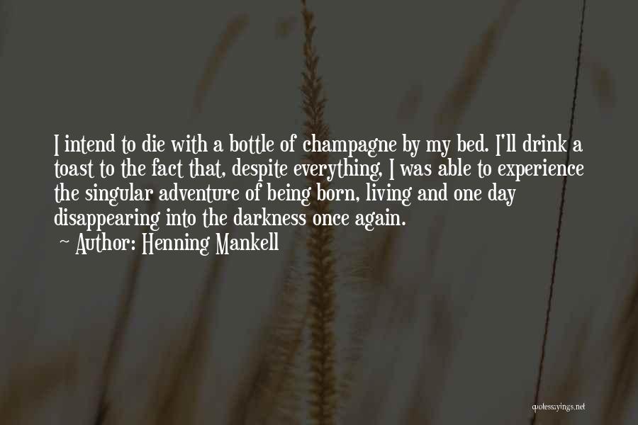 Champagne Toast Quotes By Henning Mankell