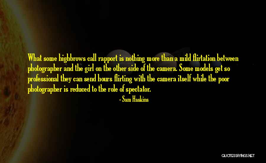 Champfleury Writer Quotes By Sam Haskins Champfleury Writer Quotes By Sam Haskins