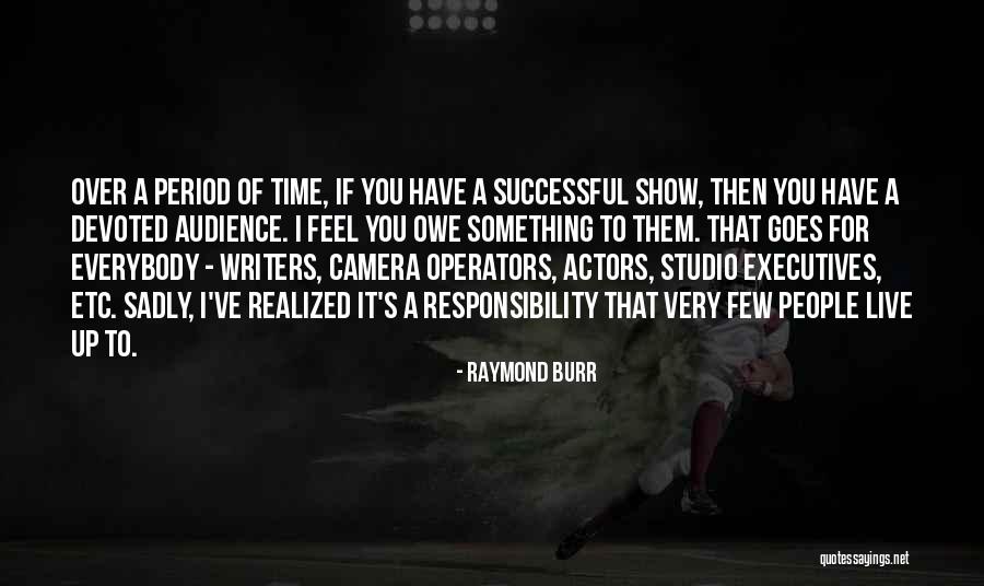 Champigneulle Quotes By Raymond Burr Champigneulle Quotes By Raymond Burr