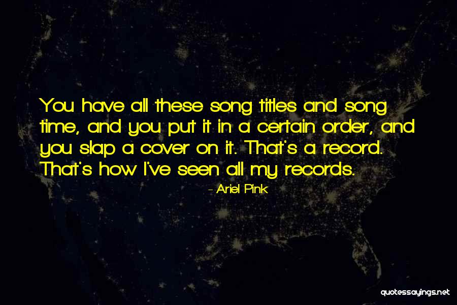 Champiney Quotes By Ariel Pink Champiney Quotes By Ariel Pink