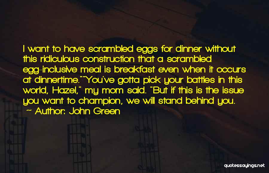 Champion Pick Quotes By John Green