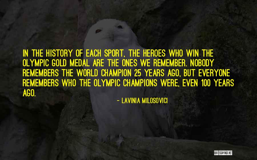 Champion Sports Quotes By Lavinia Milosovici Champion Sports Quotes By Lavinia Milosovici