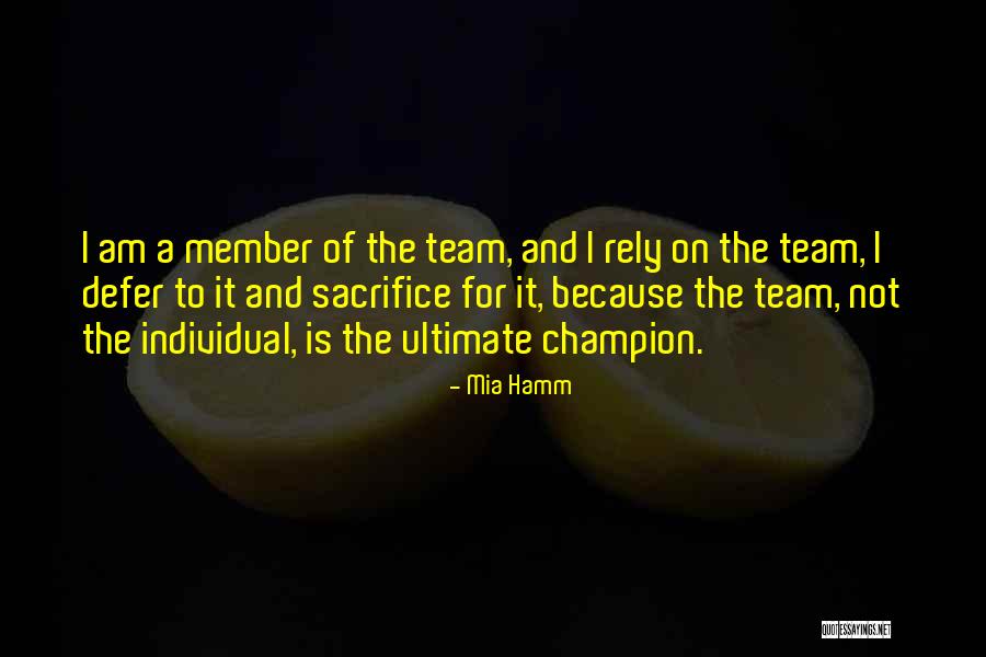 Champion Team Quotes By Mia Hamm