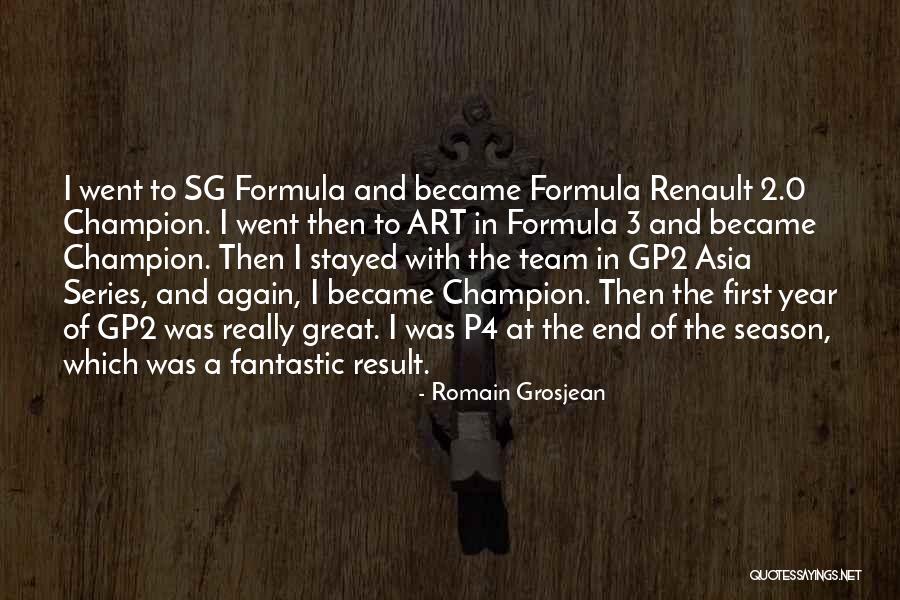 Champion Team Quotes By Romain Grosjean Champion Team Quotes By Romain Grosjean