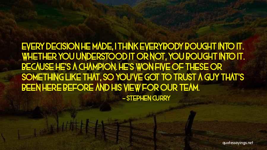 Champion Team Quotes By Stephen Curry