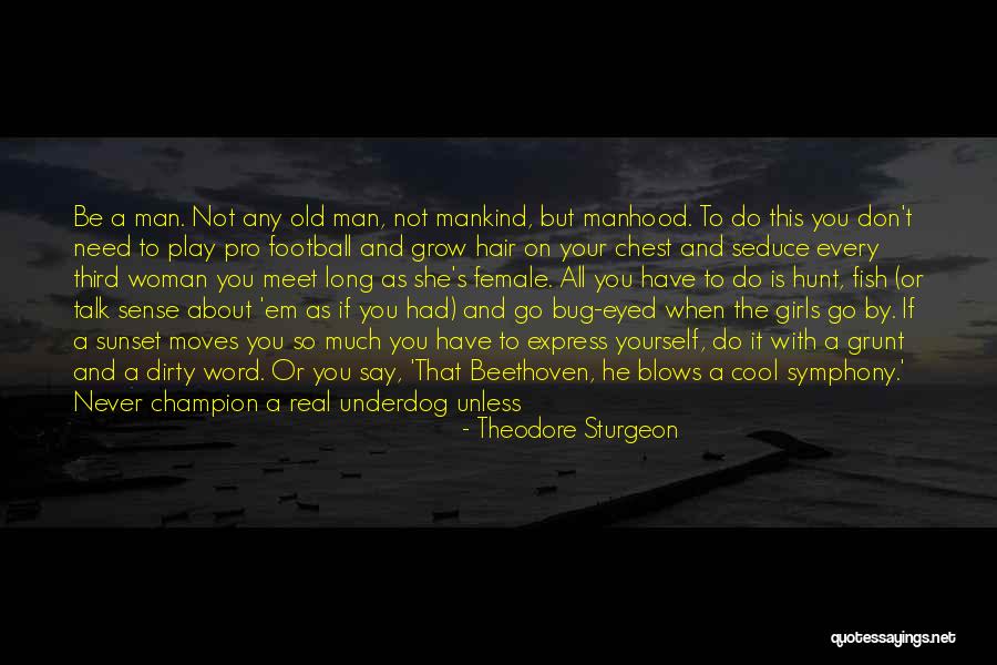 Champion Team Quotes By Theodore Sturgeon