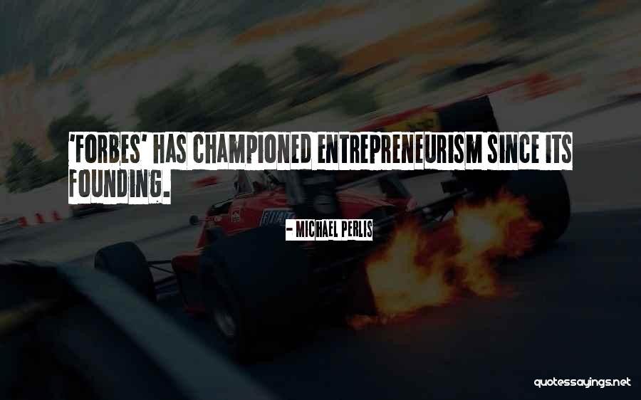 Championed Quotes By Michael Perlis Championed Quotes By Michael Perlis