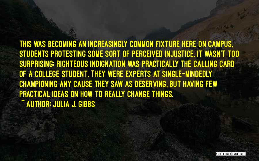 Championing Change Quotes By Julia J. Gibbs