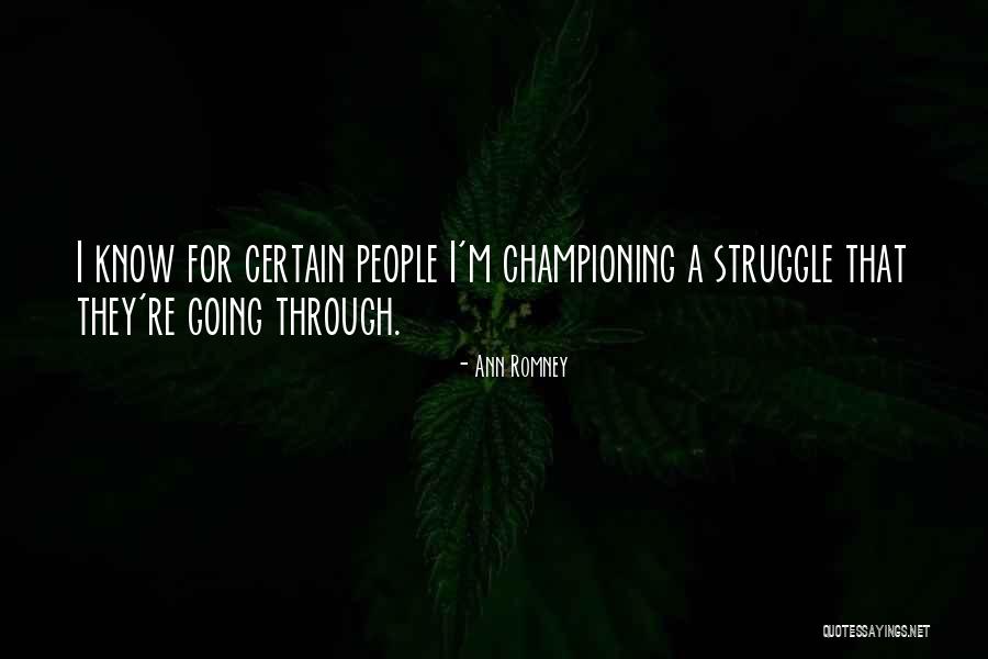 Championing Quotes By Ann Romney