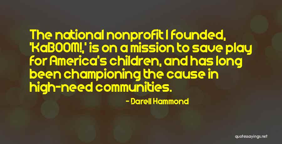 Championing Quotes By Darell Hammond