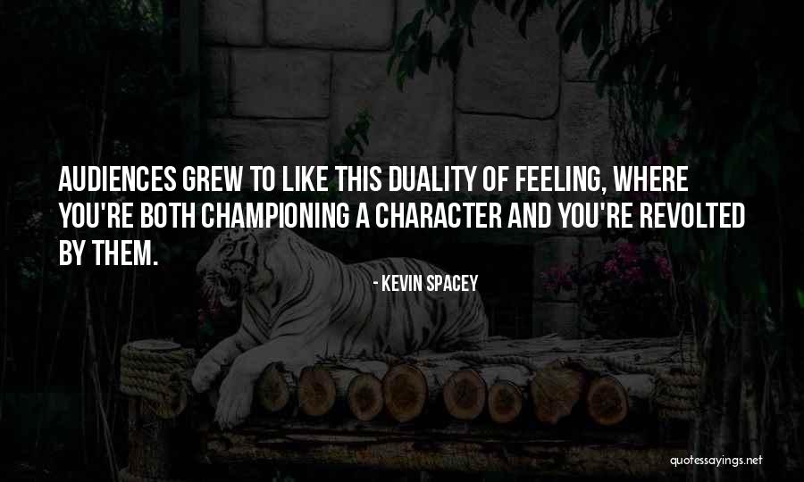 Championing Quotes By Kevin Spacey
