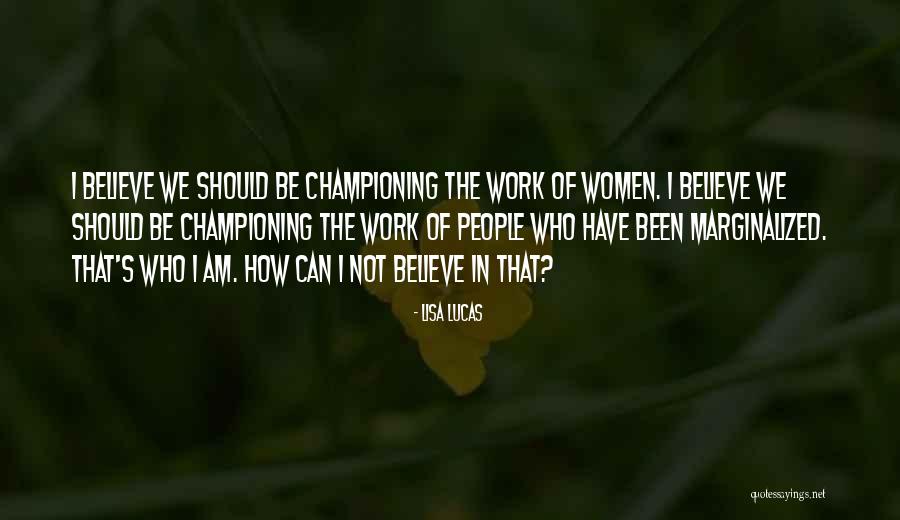 Championing Quotes By Lisa Lucas