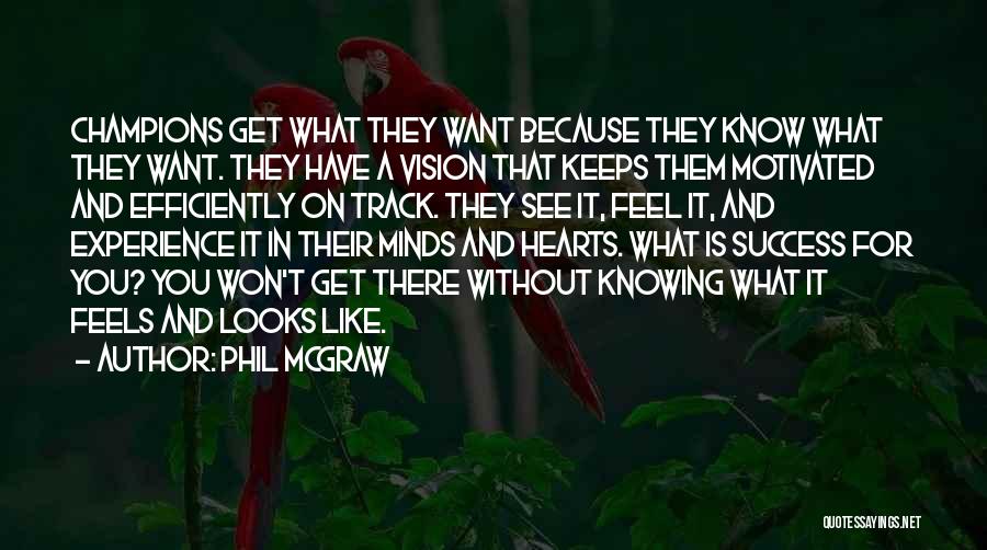 Champions Hearts Quotes By Phil McGraw