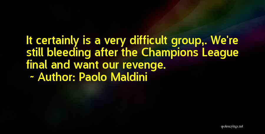 Champions League Final Quotes By Paolo Maldini