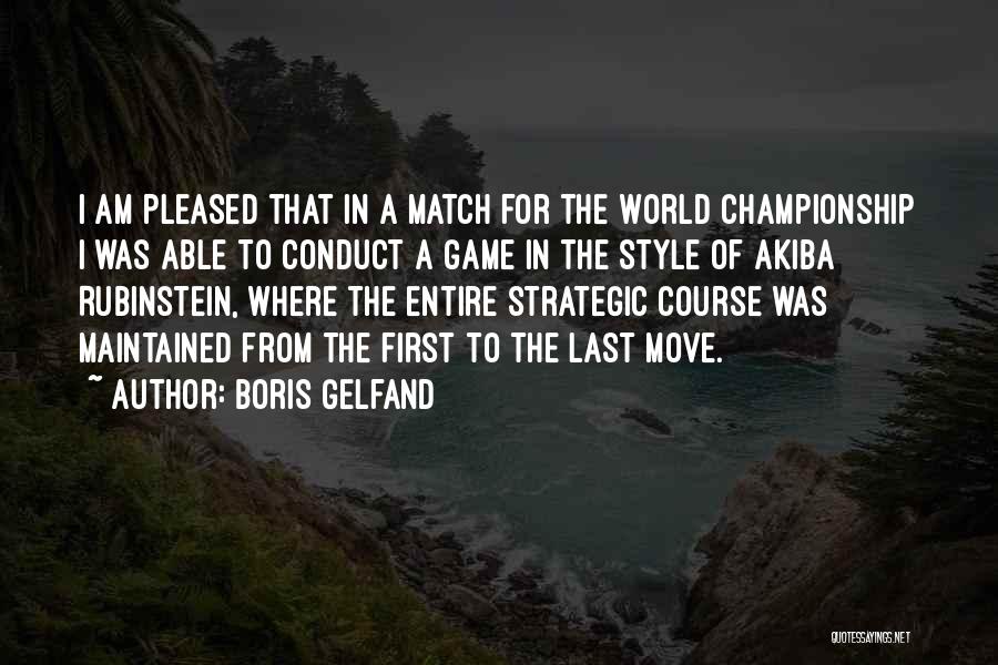 Championship Games Quotes By Boris Gelfand