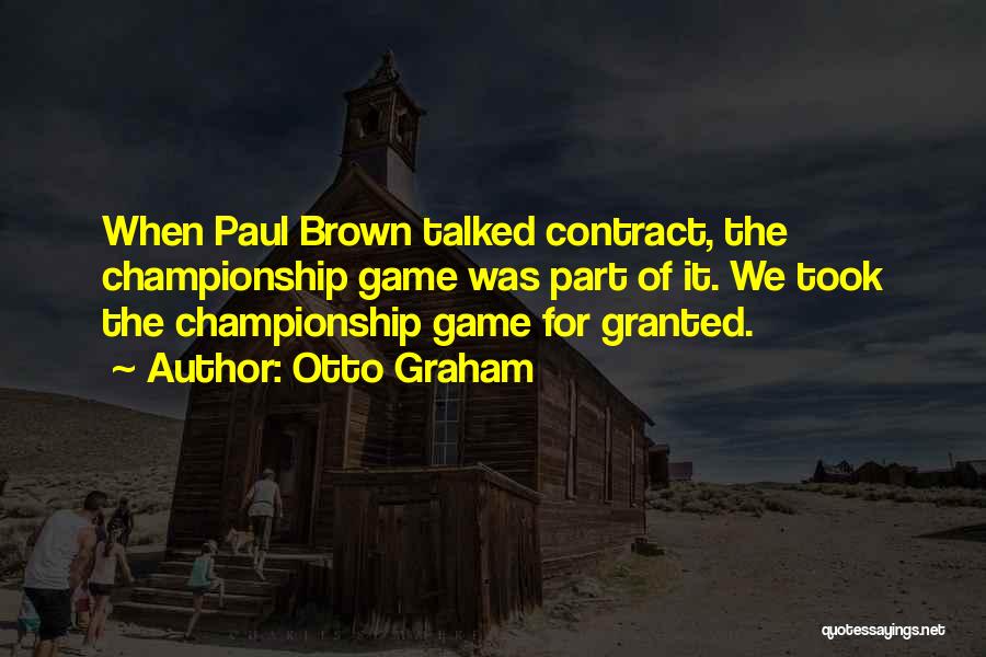 Championship Games Quotes By Otto Graham