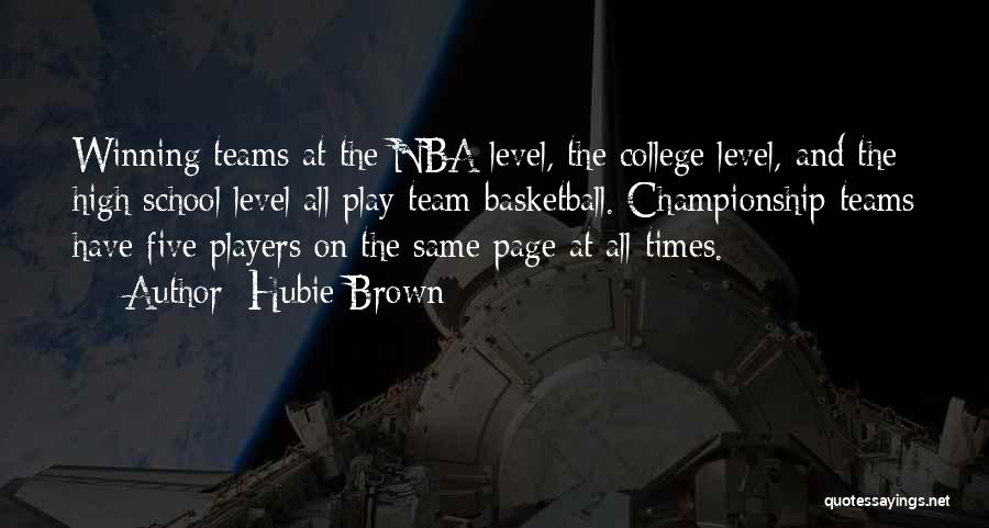 Championship Teams Quotes By Hubie Brown