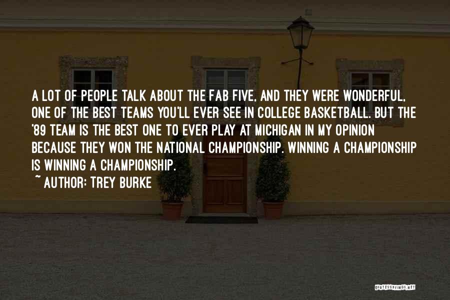 Championship Teams Quotes By Trey Burke