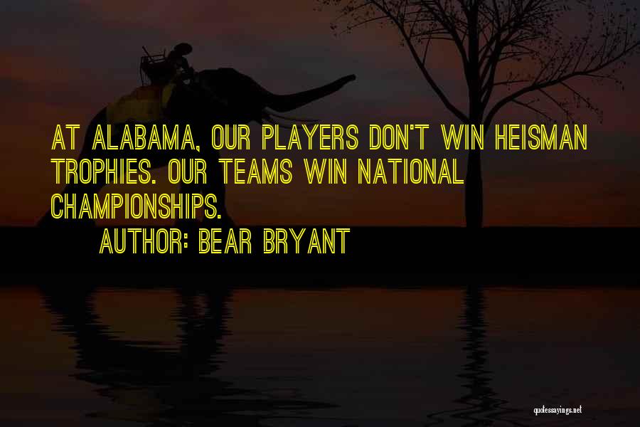 Championships Quotes By Bear Bryant