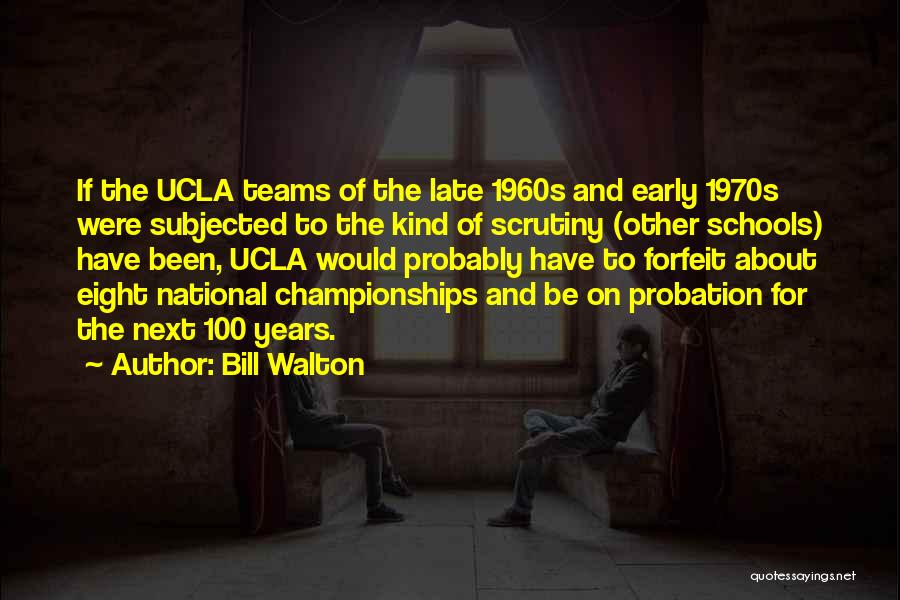 Championships Quotes By Bill Walton