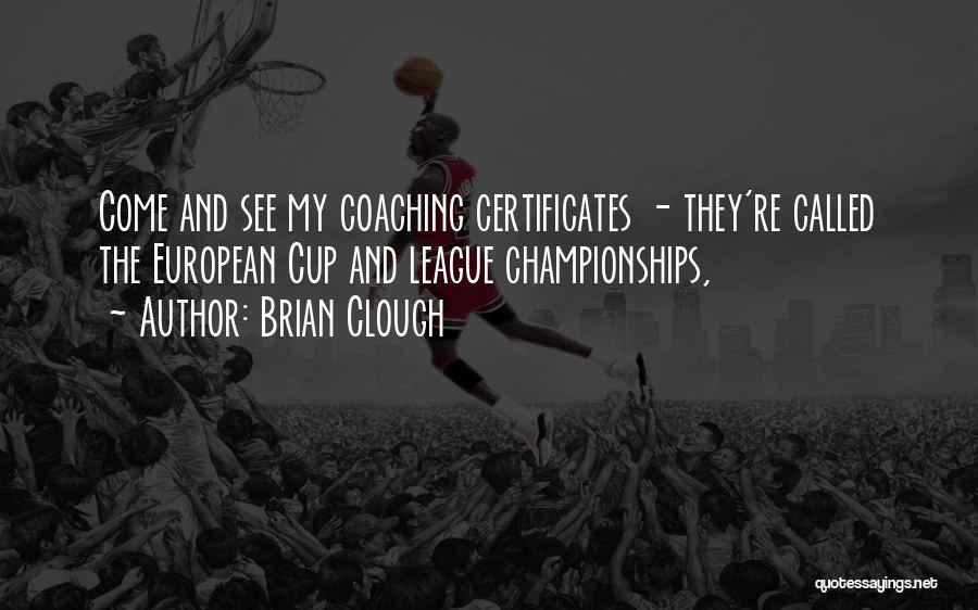 Championships Quotes By Brian Clough