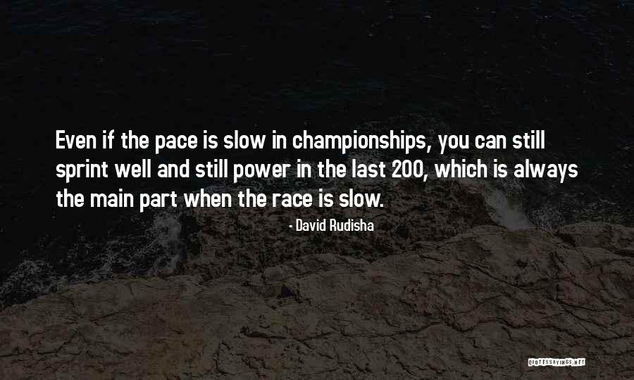 Championships Quotes By David Rudisha