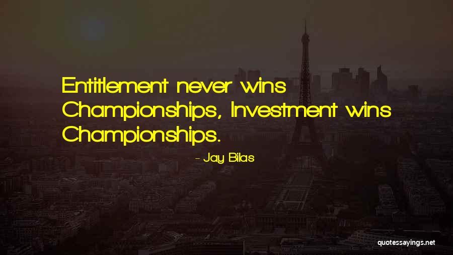 Championships Quotes By Jay Bilas